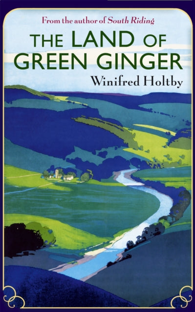 The Land Of Green Ginger : A Virago Modern Classic - 9781844087921