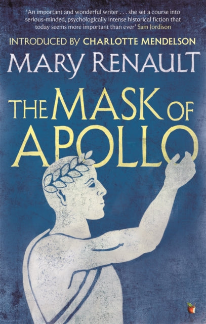 The Mask of Apollo : A Virago Modern Classic - 9781844089567