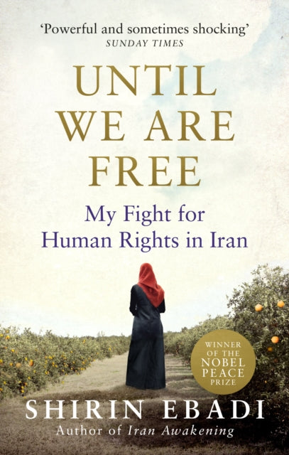 Until We Are Free : My Fight For Human Rights in Iran - 9781846045028