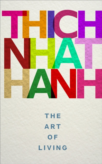 The Art of Living : mindful techniques for peaceful living from one of the world's most revered spiritual leaders - 9781846045097