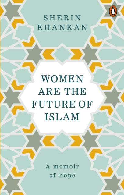 Women are the Future of Islam - 9781846045882