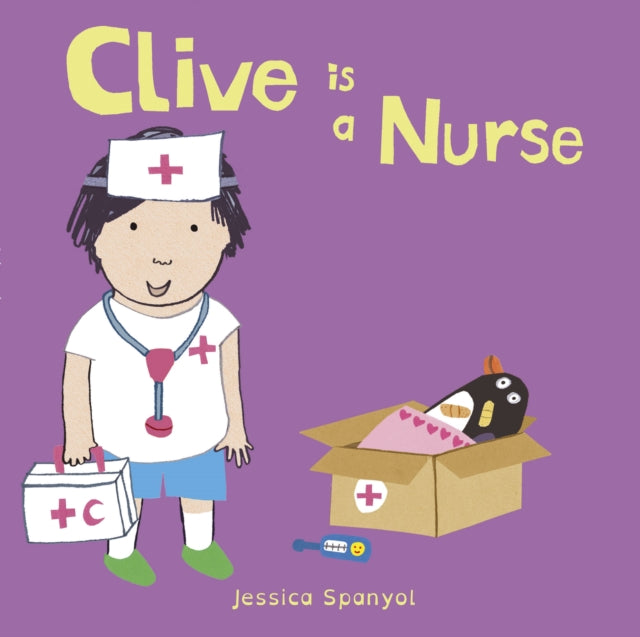 Clive is a Nurse - 9781846439919