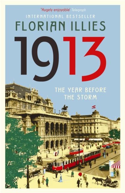 1913 : The Year before the Storm - 9781846689611