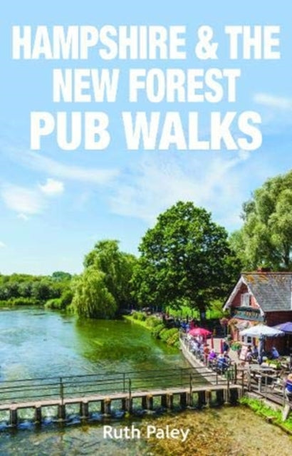 Hampshire & the New Forest Pub Walks - 9781846743887