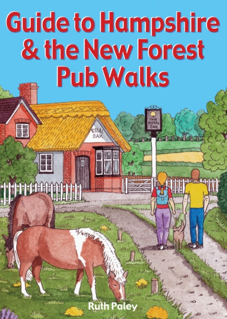 Guide to Hampshire & the New Forest Pub Walks - 9781846744242