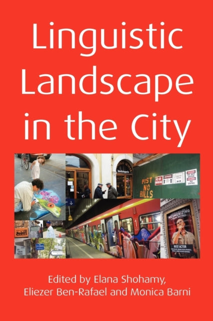 Linguistic Landscape in the City - 9781847692979