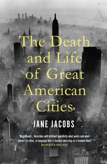 The Death and Life of Great American Cities - 9781847926180