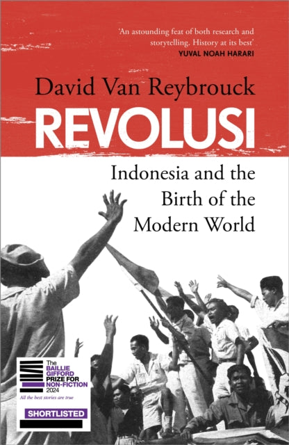 Revolusi : Indonesia and the Birth of the Modern World - 9781847927040