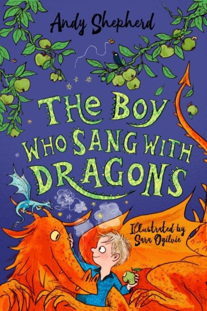 The Boy Who Sang with Dragons (The Boy Who Grew Dragons 5) - 9781848129429