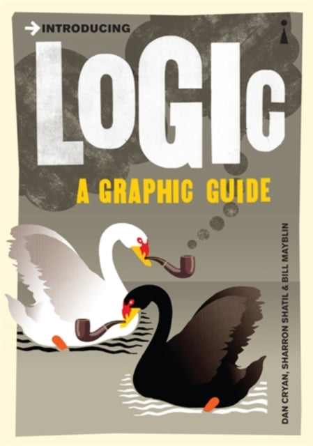 Introducing Logic : A Graphic Guide - 9781848310124