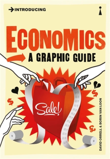 Introducing Economics : A Graphic Guide - 9781848312159