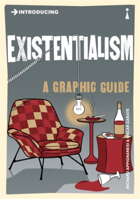 Introducing Existentialism : A Graphic Guide - 9781848316133