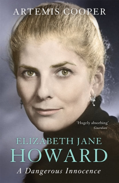 Elizabeth Jane Howard : A Dangerous Innocence - 9781848549265