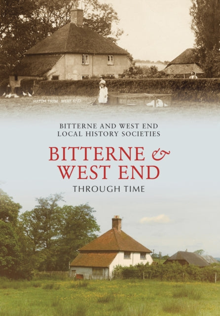 Bitterne and West End Through Time - 9781848682580