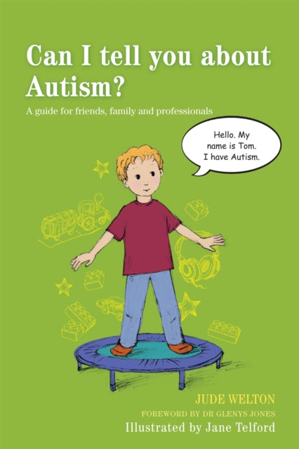 Can I tell you about Autism? : A guide for friends, family and professionals - 9781849054539