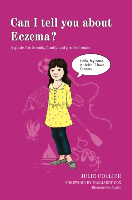 Can I tell you about Eczema? : A Guide for Friends, Family and Professionals - 9781849055642