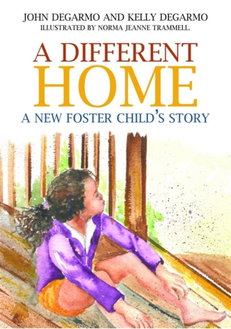 A Different Home : A New Foster Child's Story - 9781849059879