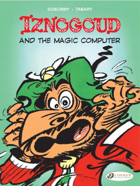 Iznogoud 4 - Iznogoud and the Magic Computer - 9781849180009