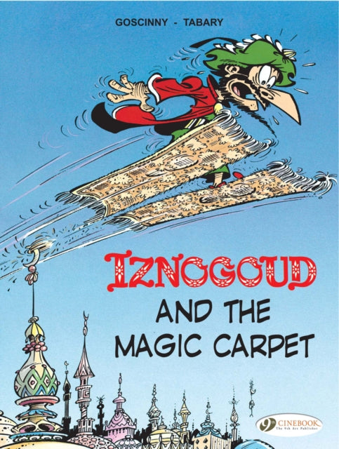 Iznogoud 6 - Iznogoud and the Magic Carpet - 9781849180443