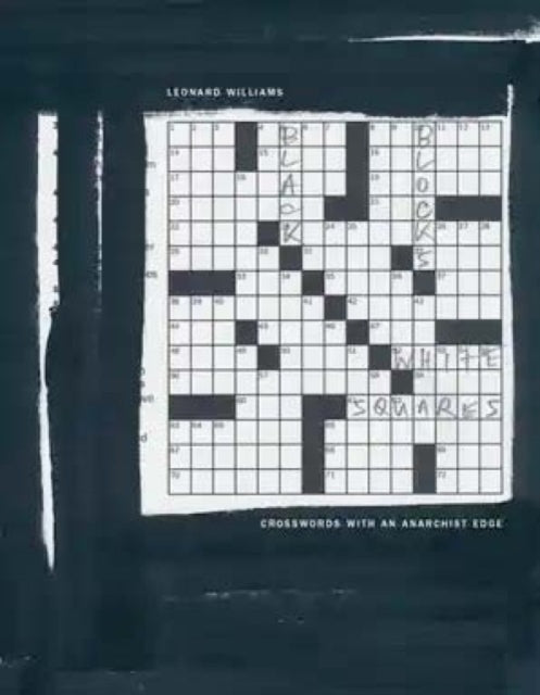 Black Blocks, White Squares : Crosswords With An Anarchist Edge - 9781849354332