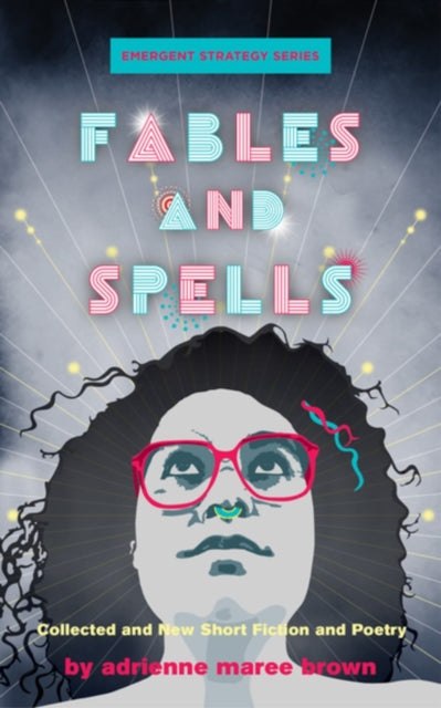 Fables And Spells : Collected and New Short Fiction and Poetry - 9781849354509