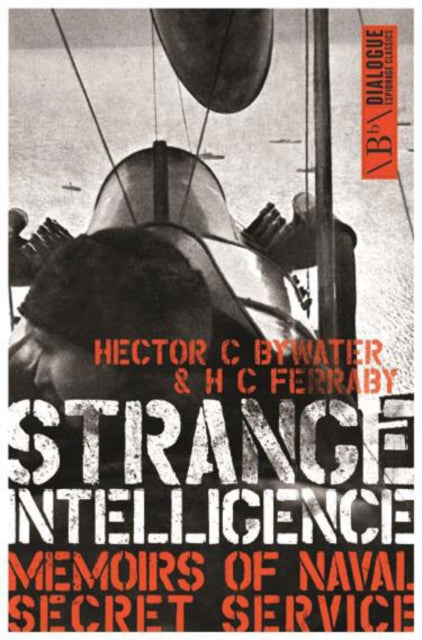 Strange Intelligence : Memoirs of Naval Secret Service - 9781849548847