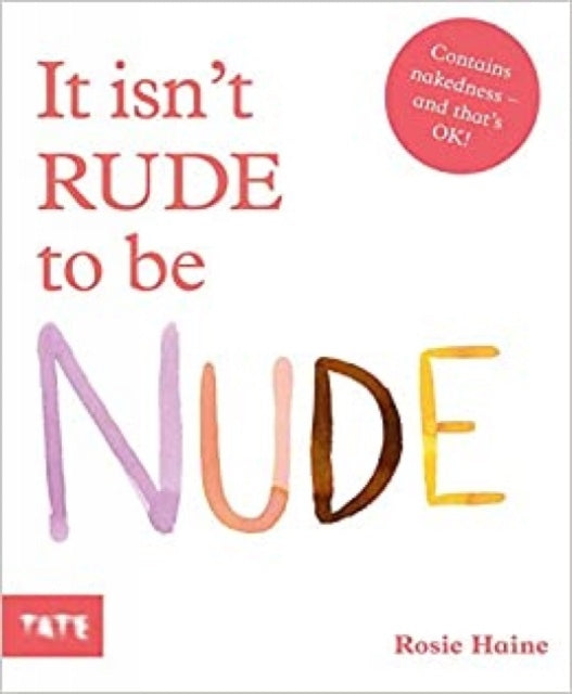 It isn't Rude to be Nude - 9781849767002