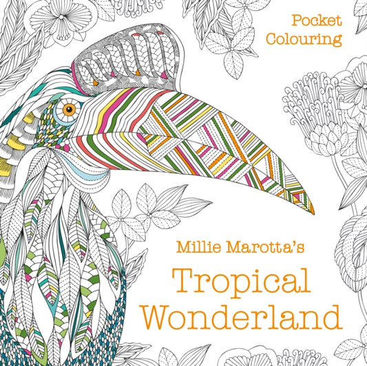 Millie Marotta's Tropical Wonderland Pocket Colouring - 9781849945912