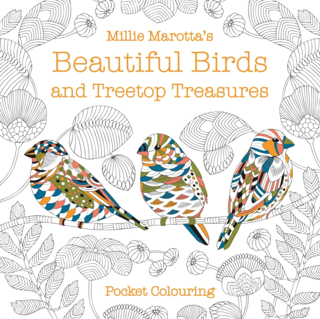 Millie Marotta's Beautiful Birds and Treetop Treasures Pocket Colouring - 9781849945929