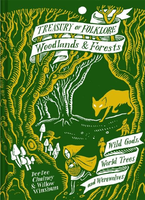 Treasury of Folklore: Woodlands and Forests : Wild Gods, World Trees and Werewolves - 9781849946872