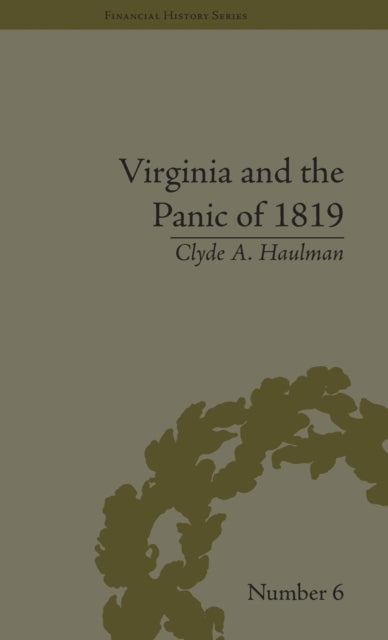 Virginia and the Panic of 1819 : The First Great Depression and the Commonwealth - 9781851969395