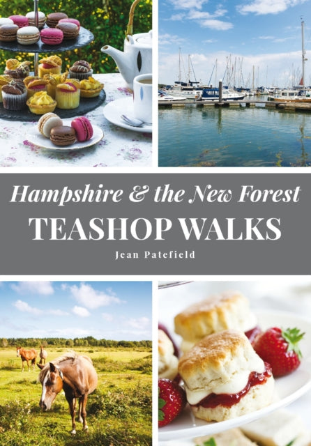 Hampshire and the New Forest Teashop Walks - 9781853065002