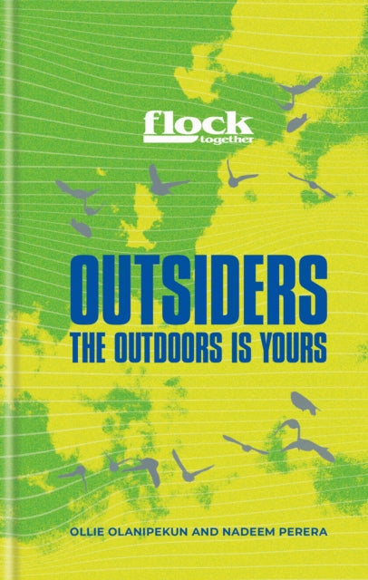 Flock Together: Outsiders : Reclaim your place in nature - 9781856754781