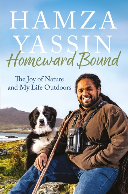 Homeward Bound : The joy of nature and my life outdoors - 9781856755412