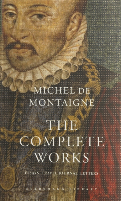 The Complete Works : Essays, Travel Journal, Letters - 9781857152593