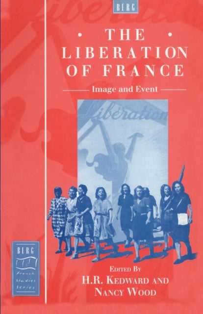 The Liberation of France : Image and Event - 9781859730874