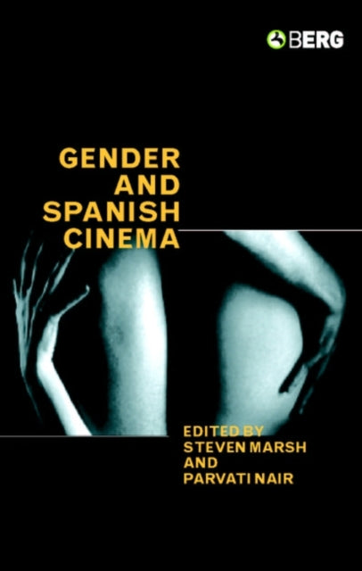 Gender and Spanish Cinema - 9781859737910