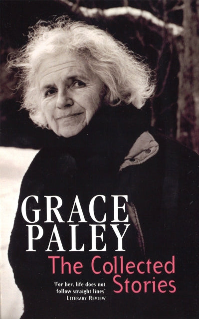 The Collected Stories of Grace Paley - 9781860495212