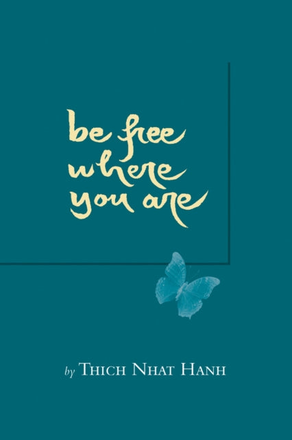 Be Free Where You Are - 9781888375237