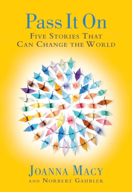 Pass it On : Five Stories That Can Change the World - 9781888375831