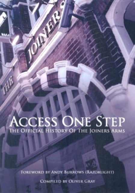 Access One Step : The Official History Of The Joiners Arms - 9781897609286