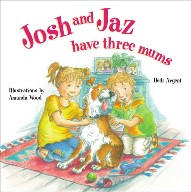 Josh and Jaz Have Three Mums - 9781905664122