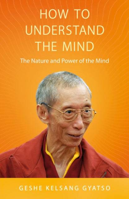 How to Understand the Mind : The Nature and Power of the Mind - 9781906665821