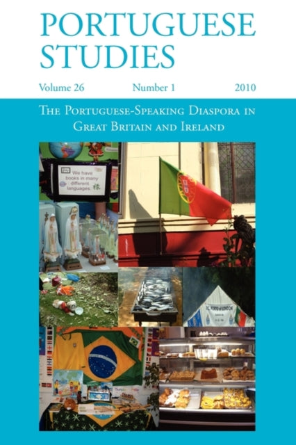 The Portuguese-Speaking Diaspora in Great Britain and Ireland - 9781907322075