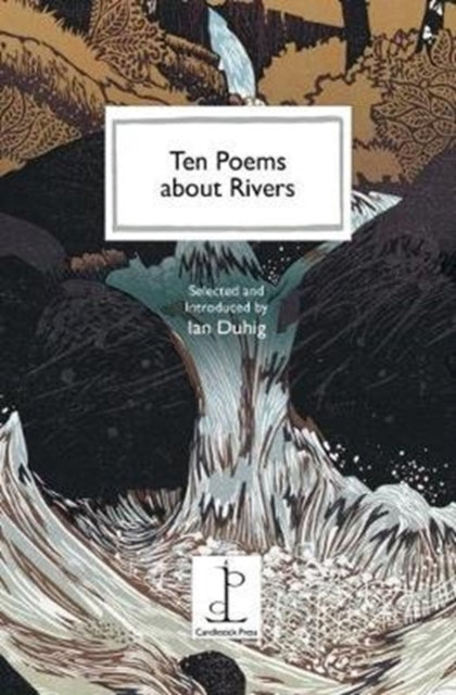 Ten Poems about Rivers - 9781907598630