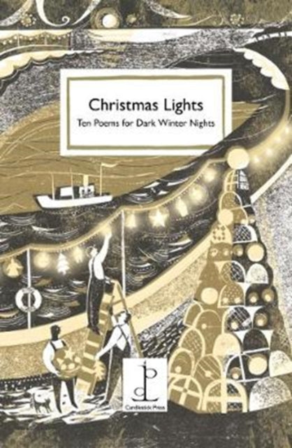 Christmas Lights : Ten Poems for Dark Winter Nights - 9781907598715