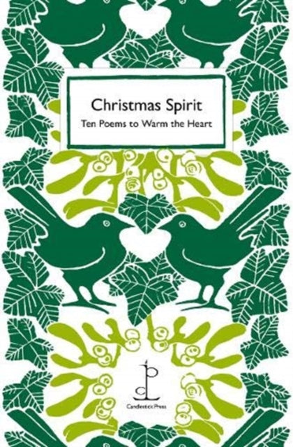 Christmas Spirit : Ten Poems to Warm the Heart - 9781907598838