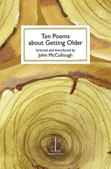 Ten Poems about Getting Older - 9781907598913