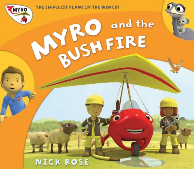 Myro and the Bush Fire : Myro, the Smallest Plane in the World : 2 - 9781907972010