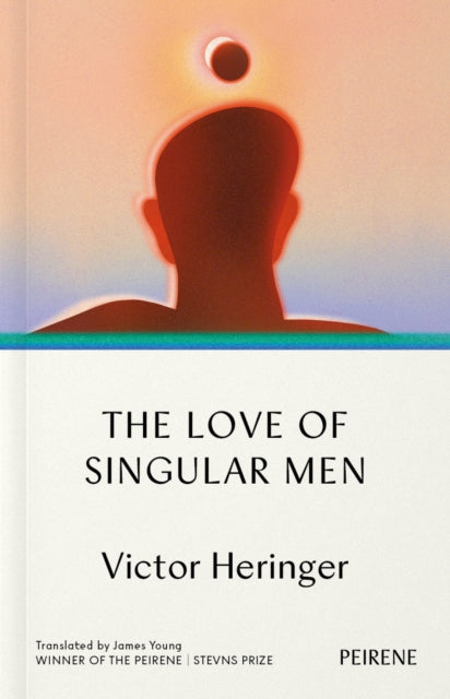 The Love of Singular Men - 9781908670779